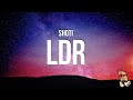 Shoti - LDR (Lyrics) 