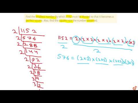 "Find the smallest number by which 1152 must be   divided so that it becomes a