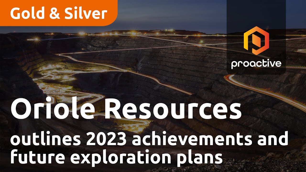 Oriole Resources outlines 2023 achievements and future exploration plans