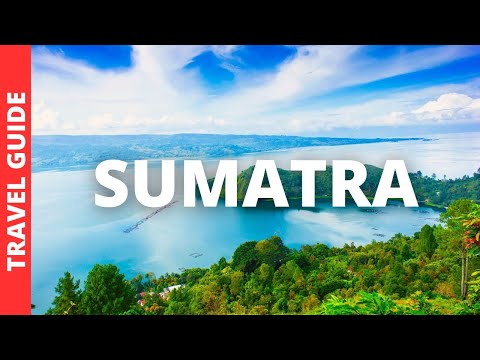 Sumatra Indonesia Travel Guide: 17 BEST Things To Do In Sumatra