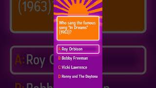 Identify the singer of the hit In Dreams (1963).