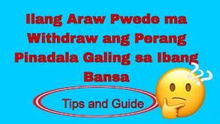 ILANG ARAW PWEDE MA WITHDRAW ANG PERANG PINADALA GALING SA IBANG BANSA?  OLIVERTV VLOG
