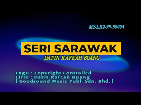 Datin Rafeah Buang - Seri Sarawak (Official Karaoke Video)