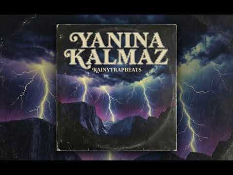 Yanına Kalmaz-Rainytrapbeats