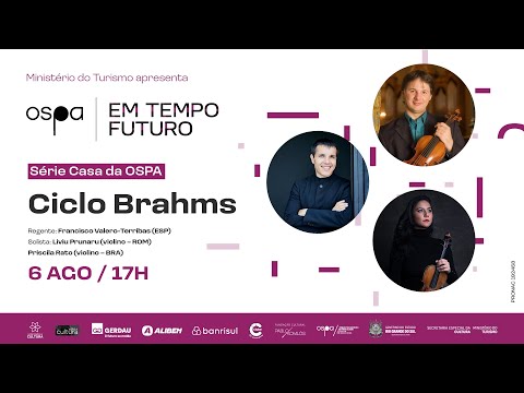 OSPA 2022 - 06/08 - Ciclo Brahms -  Francisco Valero-Terribas | Liviu Prunaru | Priscila Rato