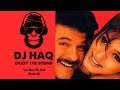 Teri Meri Ek Zind Bulandi DJ Haq Anil Kapoor Raveena Tandon Bollywood Remix