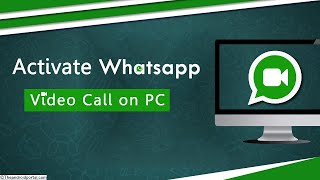 How to do/make Whatsapp Video Call on Computers, Desktops, All In One Computers and Laptops.