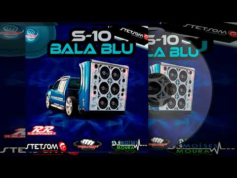 CD S-10 Bala Blu - Dj Moises Moura