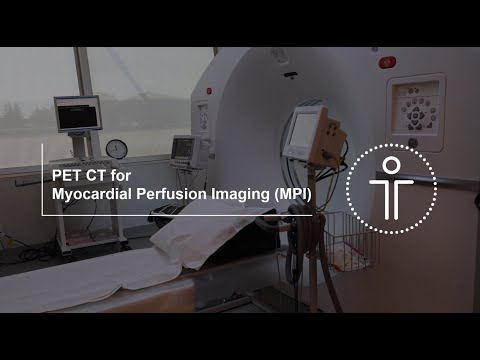 PET CT for Myocardial Perfusion Imaging (MPI)