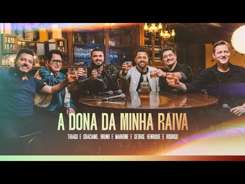 A Dona Da Minha Raiva - Thiago e Graciano
