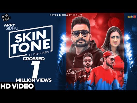 Skin Tone (Official Video) | Arry Sidhu Ft. Gurlej Akhtar | Desi Crew | Narinder Batth | Kytes Media