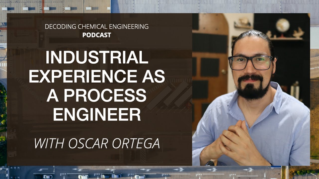 Industrial experience of working as a process engineer? | Chemical Engineering Guy | Decoding ChemE