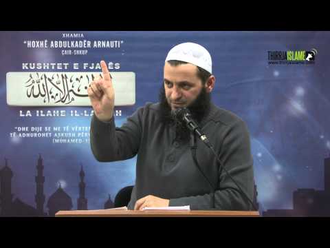 21. Kuptimi i mangët i kushtit të dytë të fjalës La ilahe il-lallah - Sadullah Bajrami