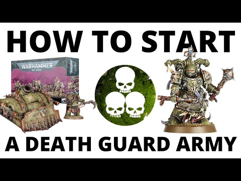 How to Start a Death Guard Army in Warhammer 40K 10th Edition - Beginner Guide to Start Collecting