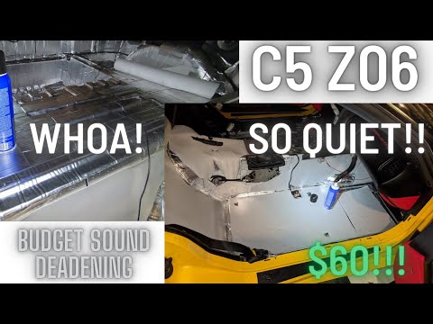 BUDGET SOUND DEADENING FOR THE C5 CORVETTE. HUGE IMPROVEMENT! SAVE HUNDREDS WITH THIS METHOD! DIY