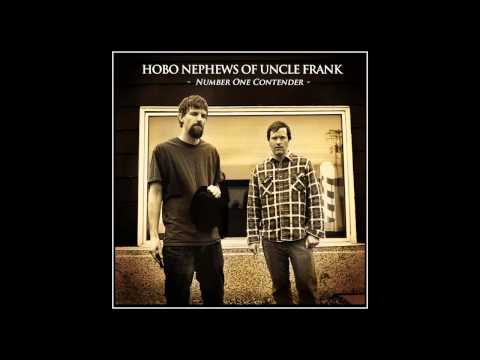Hobo Nephews Of Uncle Frank - NUMBER ONE CONTENDER - Full Album (audio)