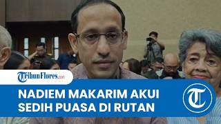 Jalani Ramadhan di Rutan, Nadiem Makarim Akui Sedih Tak Bisa Berkumpul dengan Keluarga