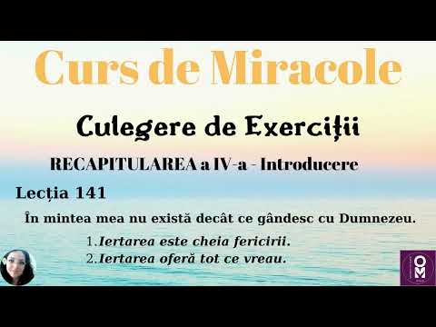 Curs de Miracole - Recapitularea a IV-a - Lecția 141