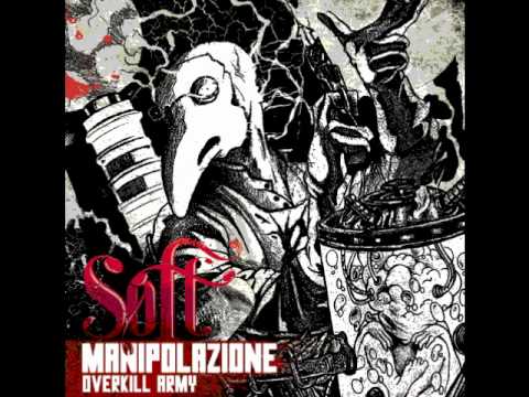 Soft the Brainstorm (Overkill Army) - L'orgia del potere feat. Hellpacso (prod by Sunday)