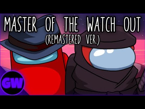 MASHUP | Gamingly² - Master Of The Watch Out (Remastered Ver.) | GlitchyX