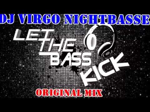 Dj Virgo NightBasse - Let The Basse Kick (Original Mix)
