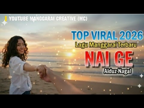 Lagu Manggarai Terbaru 2026-NAI GE-Cipt. Alduz Nagal-Manggarai Creative