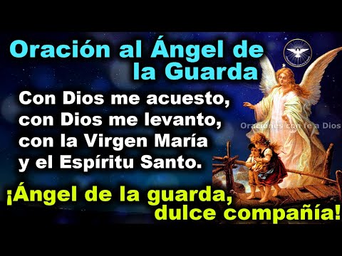 ORACIÓN AL ÁNGEL DE LA GUARDA COMPLETA.