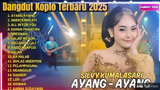 Download lagu SILVY KUMALASARI - AYANG AYANG - ALL IN FOR YOU - FULL ALBUM DANGDUT KOPLO TERBARU 2025 mp3 Download lagu SILVY KUMALASARI - AYANG AYANG - ALL IN FOR YOU - FULL ALBUM DANGDUT KOPLO TERBARU 2025 mp3
