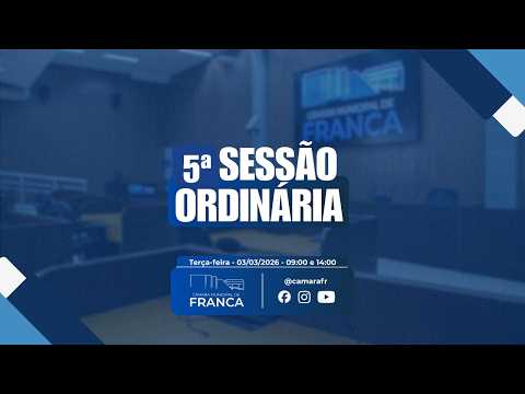 5ª SESSÃO ORDINÁRIA – EXPEDIENTE - 03-03-26