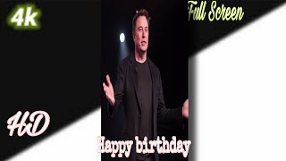 28 June Happy Birthday Elon Musk 4k HD WhatsApp status !! Happy birthday Elon Musk #YTSHORTS