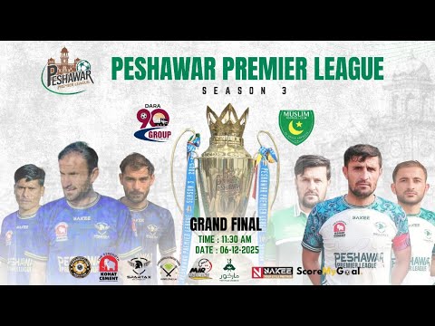 BIG FINAL |MUSLIM CLUB CHAMAN VS MARKHOR DARA 90 GROUP |PESHAWAR PREMIER LEAGUE SEASON 3|