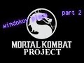 Mortal Kombat Project Ultimate Revitalized 2 5 Part 2