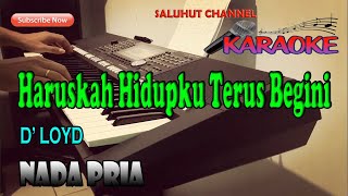 Download lagu APA SALAH DAN DOSAKU [KARAOKE] D'LOYD ll NADA PRIA ES=DO mp3