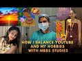 Balancing MBBS Studies With YouTube And My Hobbies ️ Swathi Chola Kozhikode Medical College