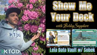 Show Me Your Deck 2.10 - Leia DV w/ Sobek PLUS Set 8 Additions!