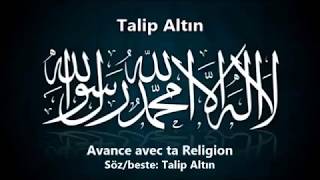 Talip Altin - Avance avec ta Religion (Nasheed/Nesid)