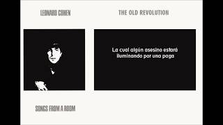 Leonard Cohen - The Old Revolution (Traducida)