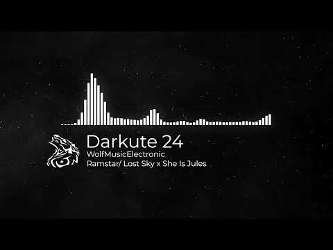 Darkute 24 - 【WolfMusicElectronic Mix Electro】Ramstar/ Lost Sky x She Is Jules