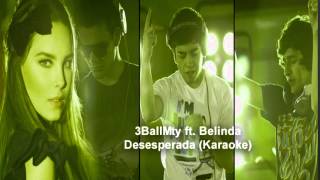 3BallMty - Desesperada ft Belinda (Karaoke)