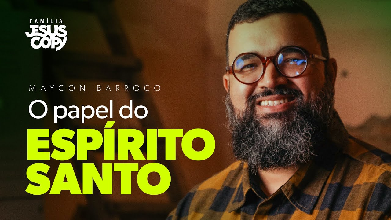 O PAPEL DO ESPÍRITO SANTO | Maycon Barroco