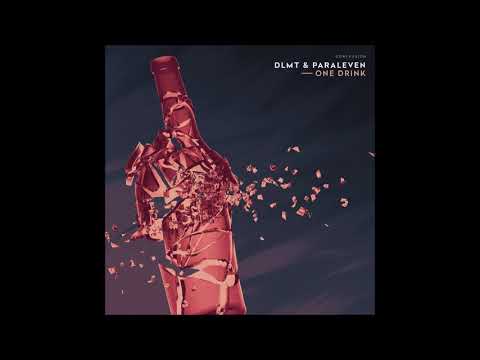 DLMT & Paraleven - "One Drink" OFFICIAL VERSION