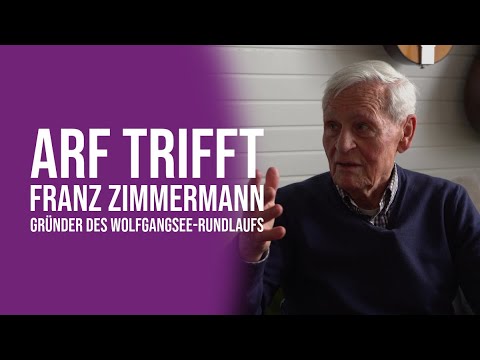 ARF trifft Franz Zimmermann - Gründer des Wolfgangsee-Rundlaufs