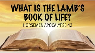 WHAT IS THE LAMB&#39;S BOOK OF LIFE?