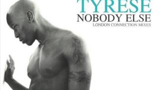 Tyrese - Nobody Else (London Connection 12&quot; Remix)