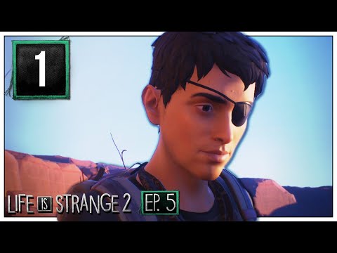 Let's Play Life is Strange 2 [Episode 5] Part 1 - Moment of Rest - Blind PC Gameplay