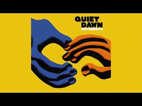 Quiet Dawn  - Yellow (from the 'Movements' EP, OUT NOW)