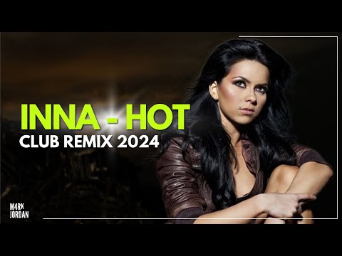 INNA - HOT (M4RK JORDAN REMIX) #edmmusic