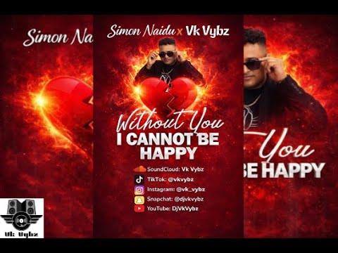 Simon Naidu x Vk Vybz - Without You (Remix)