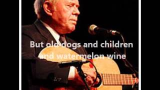 Tom T. Hall- Old Dogs, Children, and Watermelon Wine (With Lyrics)