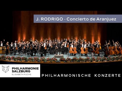 Joaquín Rodrigo: Concierto de Aranjuez ・Philharmonie Salzburg・Cecilio Perera・Elisabeth Fuchs